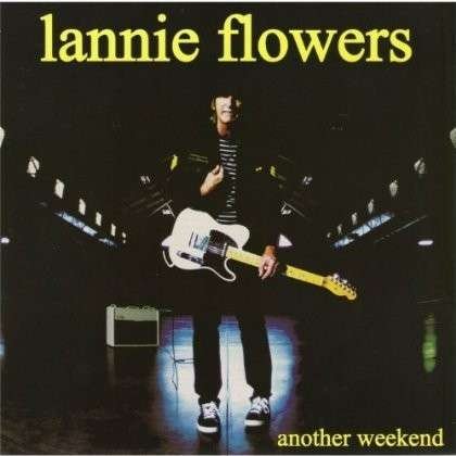 Cover for Lannie Flowers · Another Weekend (LP) (2013)