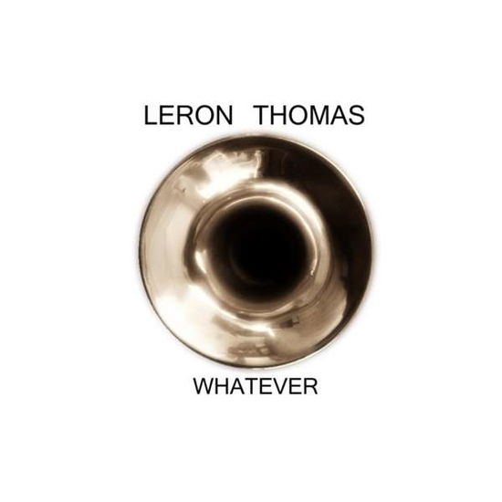 Cover for Leron Thomas · Whatever (CD) (2013)