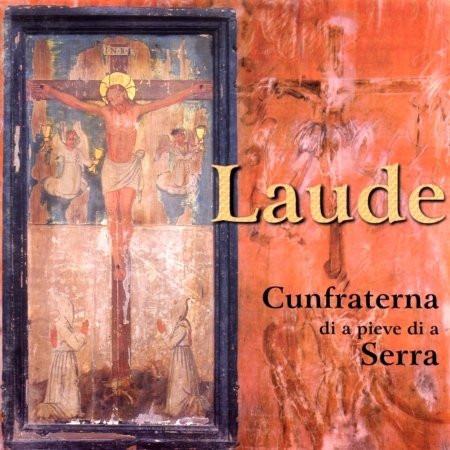 Cover for Laude · Cunfraterna Di a Pieve Di (CD) (2007)