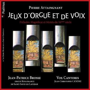 Jeux D'orgue Et De Voix - P. Attaingnant - Musik - PSALMUS - 3760173760169 - 16. März 2015