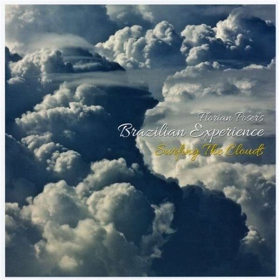 Cover for Poser Florian Brazilian Experi · Surfing The Clouds (CD) (2013)