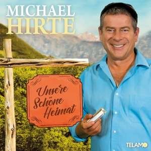 Cover for Michael Hirte · Unsere Schöne Heimat (CD) (2019)