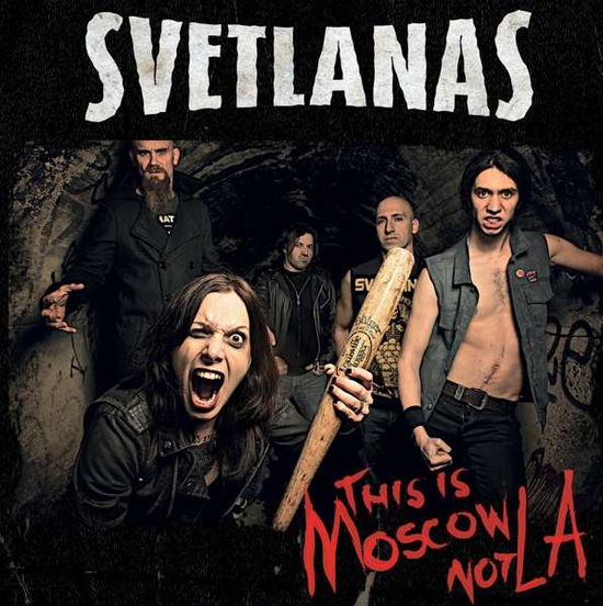 Cover for Svetlanas · This is Moscow Not La! (CD) (2017)