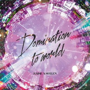 Cover for Raise A Suilen · Domination To World (CD) [Japan Import edition] (2021)
