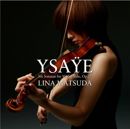 Cover for Matsuda Lina · Eugene Ysaye Sonatas for Solo Violin (CD) [Japan Import edition] (2010)