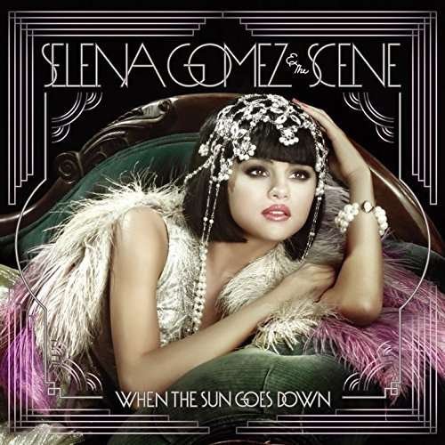 Cover for Selena Gomez · When the Sun Goes Down (&amp; the Scene) (CD) [Bonus Tracks edition] (2015)