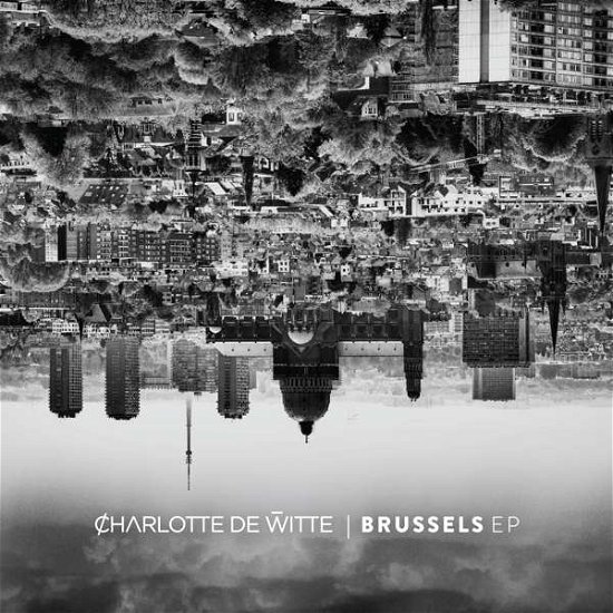 Brussels - Charlotte De Witte - Music - NOVAMUTE - 5414940007169 - January 5, 2018