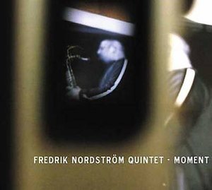 Cover for Fredrik Nordstrom · Moment (CD) (2012)
