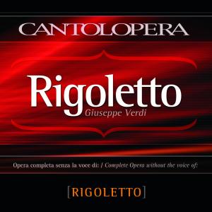 Rigoletto - G. Verdi - Musikk - CANTOLOPERA - 8012958951169 - 16. februar 2012