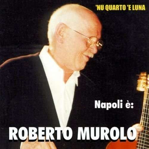 Cover for Murolo Roberto · Napoli E' (CD) (2004)