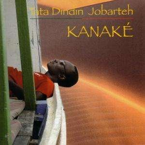 Kanake' - Tata Dindin Jobarteh - Musik - SAM PRODUCTIONS - 8015948090169 - 19 juli 2010