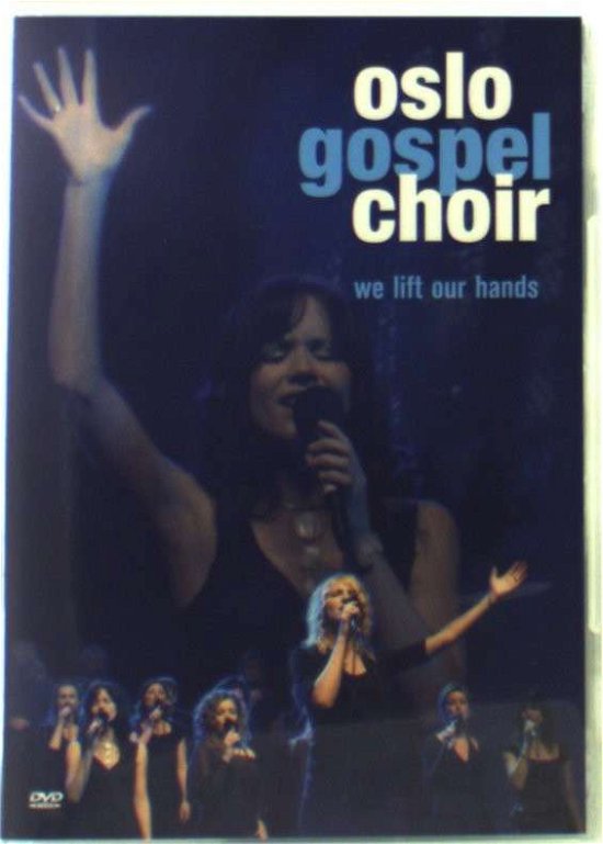 Cover for Oslo Gospel Choir · We Lift Our Hands (DVD) (2008)
