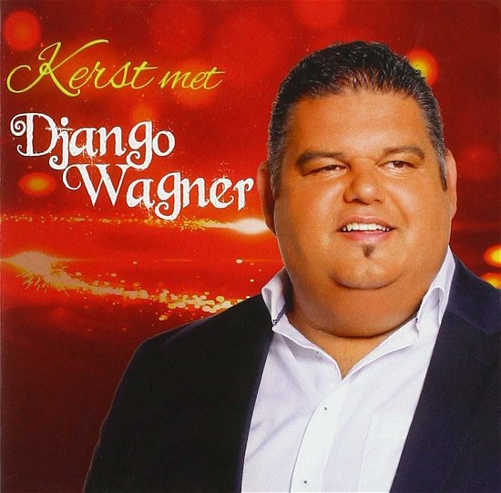 Django Wagner · Kerst Met Django Wagner (CD) (2018)