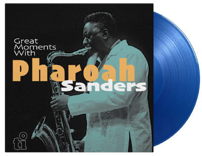 Great Moments With (Coloured Vinyl) - Pharoah Sanders - Musik - MUSIC ON VINYL - 8719262027169 - 24. Februar 2023