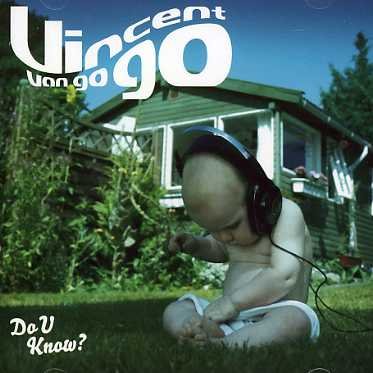 Vincent Van Go Go · Do You Know (CD) (2006)