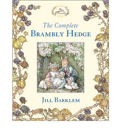Cover for Jill Barklem · The Complete Brambly Hedge - Brambly Hedge (Gebundenes Buch) [40th Anniversary edition] (2011)