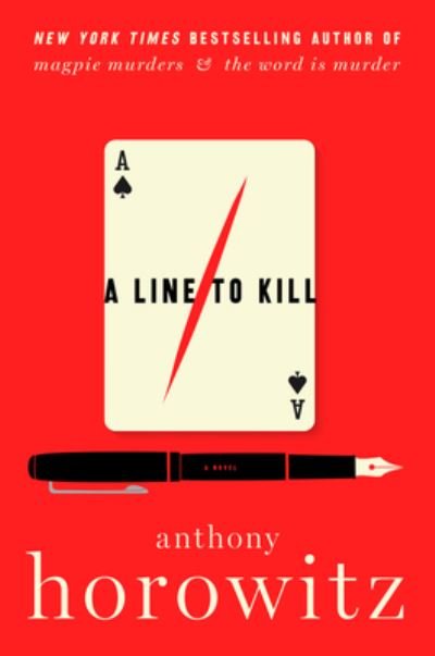 Cover for Anthony Horowitz · A Line to Kill: A Novel - A Hawthorne and Horowitz Mystery (Gebundenes Buch) (2021)