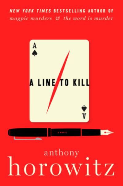 Cover for Anthony Horowitz · A Line to Kill: A Novel - A Hawthorne and Horowitz Mystery (Hardcover Book) (2021)