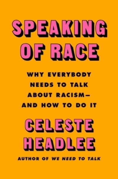 Cover for Celeste Headlee · Speaking of Race (Book) (2024)