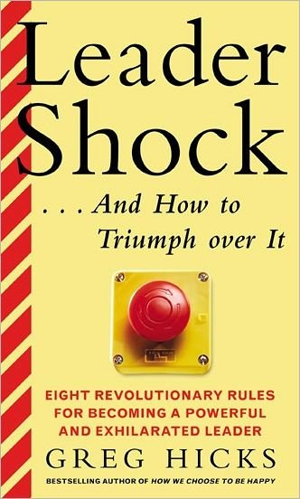Cover for Greg Hicks · Leadershock... and How to Triumph over It: Eight Revolutionary Rules for Becoming a Powerful and Exhiliarated Leader (Taschenbuch) (2004)