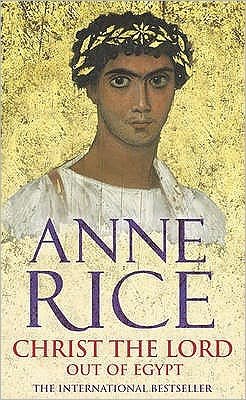 Cover for Anne Rice · Christ The Lord: Out of Egypt (Paperback Book) (2006)