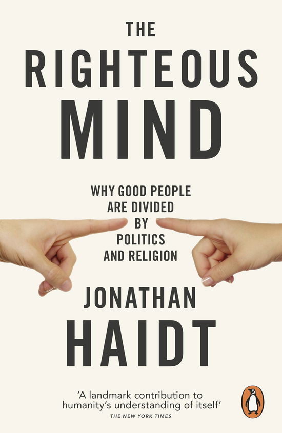 The Righteous Mind: Why Good People are Divided by Politics and Religion - Jonathan Haidt - Bøger - Penguin Books Ltd - 9780141039169 - 2. maj 2013