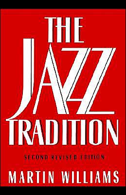 The Jazz Tradition - Martin Williams - Books - Oxford University Press Inc - 9780195078169 - July 22, 1993