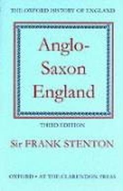 Cover for Stenton, Sir Frank M. (late Professor of History, late Professor of History, Reading University) · Anglo-Saxon England - Oxford History of England (Innbunden bok) [3 Revised edition] (1970)