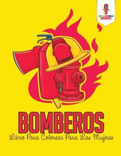 Cover for Coloring Bandit · Bomberos (Paperback Book) (2017)