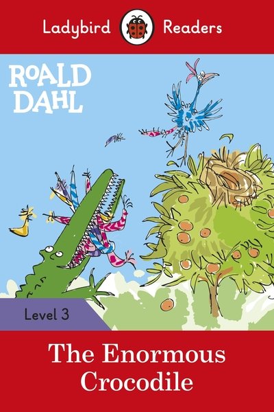 Cover for Roald Dahl · Ladybird Readers Level 3 - Roald Dahl - The Enormous Crocodile (ELT Graded Reader) - Ladybird Readers (Taschenbuch) (2020)