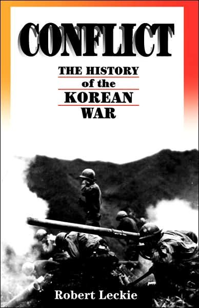 Cover for Robert Leckie · Conflict: The History Of The Korean War, 1950-1953 (Paperback Book) (1996)