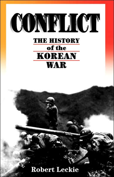 Cover for Robert Leckie · Conflict: The History Of The Korean War, 1950-1953 (Paperback Book) (1996)