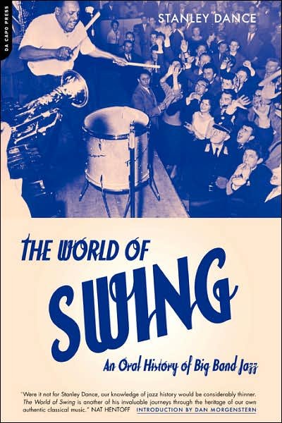 Cover for Stanley Dance · World Of Swing: An Oral History Of Big Band Jazz (Paperback Book) [Rev edition] (2001)