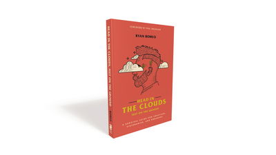 Head in the Clouds, Feet on the Ground: A Survival Guide for Creatives, Visionaries, and Dreamers - Ryan Romeo - Books - Zondervan - 9780310358169 - April 16, 2020