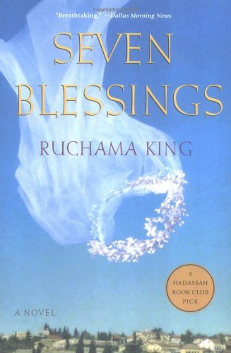 Cover for Ruchama King · Seven Blessings: a Novel (Pocketbok) [First edition] (2004)