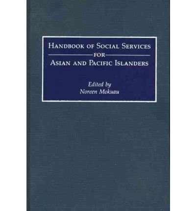 Cover for Noreen Mokuau · Handbook of Social Services for Asian and Pacific Islanders (Innbunden bok) (1991)