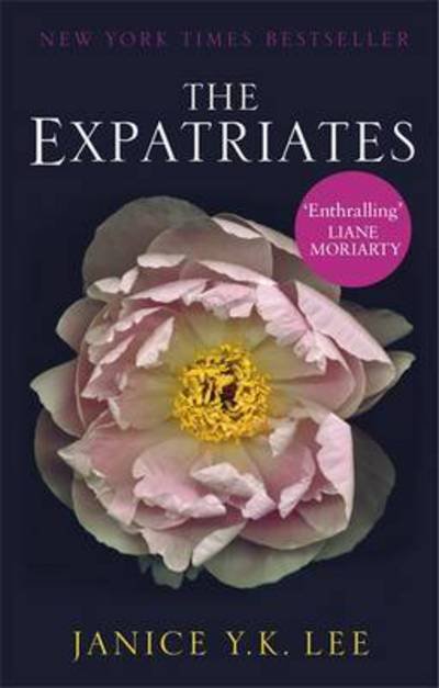 Cover for M. Janice Y. K. Lee · The Expatriates: The inspiration for Expats, starring Nicole Kidman on Amazon Prime Video 26 January 2024 (Paperback Bog) (2017)