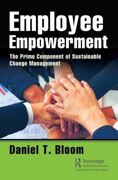 Cover for Daniel Bloom · Employee Empowerment: The Prime Component of Sustainable Change Management (Pocketbok) (2020)