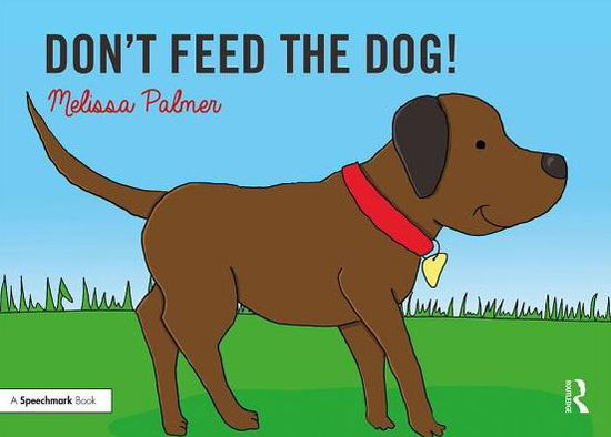 Cover for Melissa Palmer · Don't Feed the Dog!: Targeting the d Sound - Speech Bubbles 1 (Paperback Book) (2019)