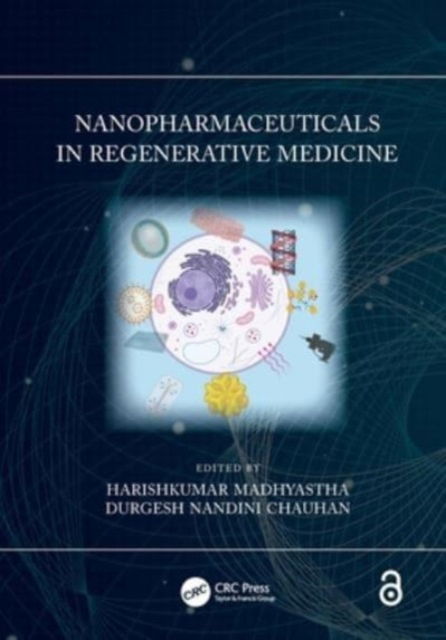 Nanopharmaceuticals in Regenerative Medicine -  - Książki - Taylor & Francis Ltd - 9780367721169 - 7 października 2024