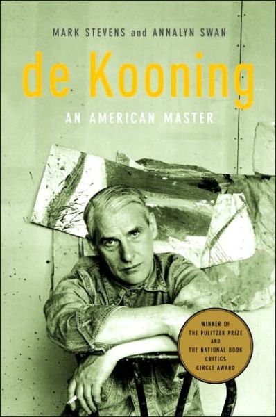 De Kooning: an American Master - Mark Stevens - Boeken - Alfred A. Knopf - 9780375711169 - 4 april 2006