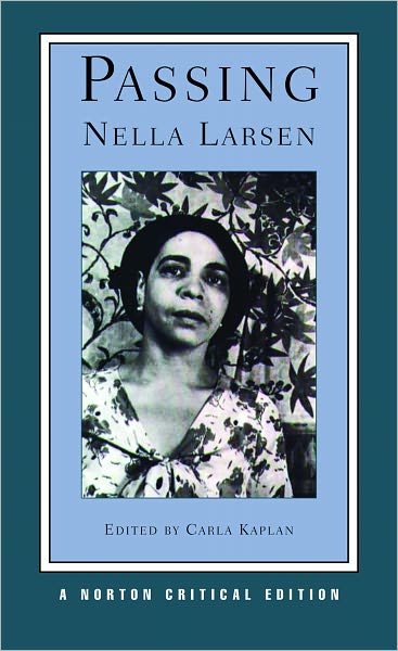Passing - Nella Larsen - Books - W. W. Norton & Company - 9780393979169 - August 1, 2007