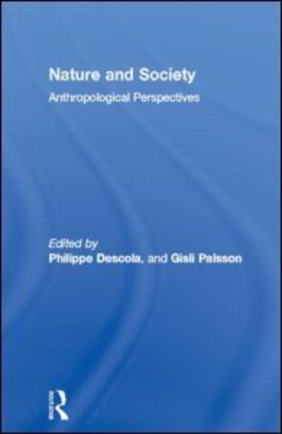 Cover for P Descola · Nature and Society: Anthropological Perspectives - European Association of Social Anthropologists (Paperback Book) (1996)