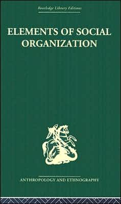 Cover for Raymond Firth · Elements of Social Organisation (Hardcover Book) (2004)