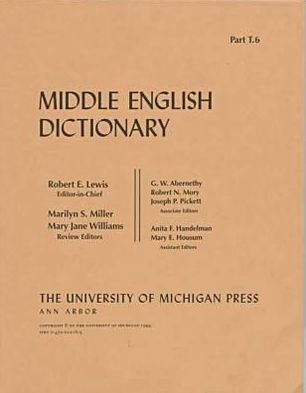 Middle English Dictionary: T.6 - Middle English Dictionary -  - Books - The University of Michigan Press - 9780472012169 - November 30, 1995