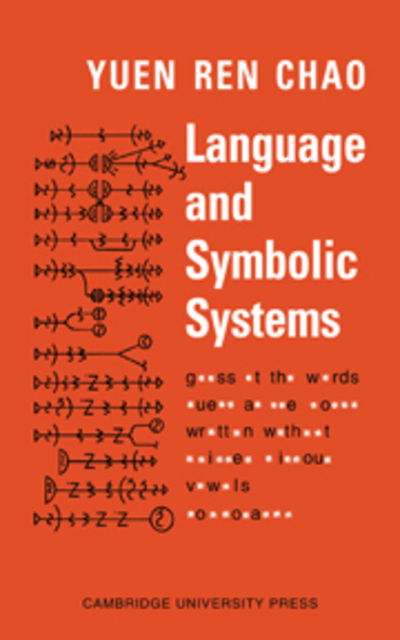 Cover for Yuen Ren Chao · Language and Symbolic Systems (Hardcover Book) (1968)