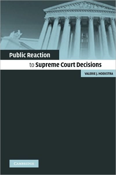 Cover for Hoekstra, Valerie J. (Arizona State University) · Public Reaction to Supreme Court Decisions (Paperback Bog) (2010)
