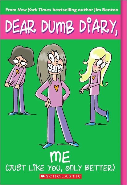 Cover for Jim Benton · Dear Dumb Diary #12: Me! (Just Like You, Only Better) - Dear Dumb Diary (Paperback Bog) (2011)