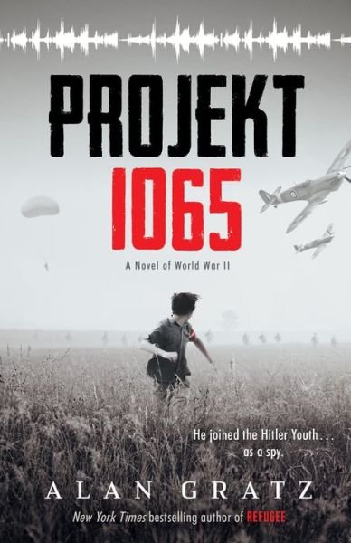 Cover for Alan Gratz · Projekt 1065 (Book) [First edition. edition] (2016)