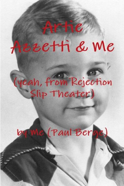 Cover for Paul Berge · Artie Azzetti and Me (Book) (2009)